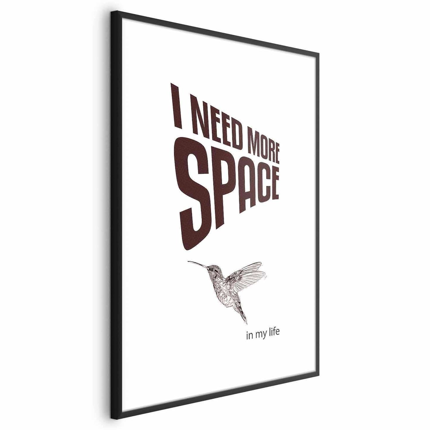 Poster with "I Need More Space" text and bird illustration in black frame.