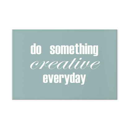 Leinwandbild - Do Something Creative Everyday (1 Part) Wide