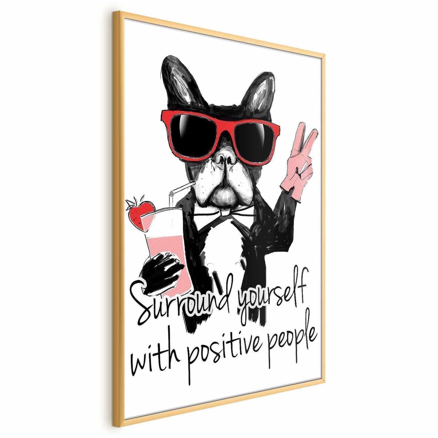 Poster - Surround Yourself with Positive People Artgeist