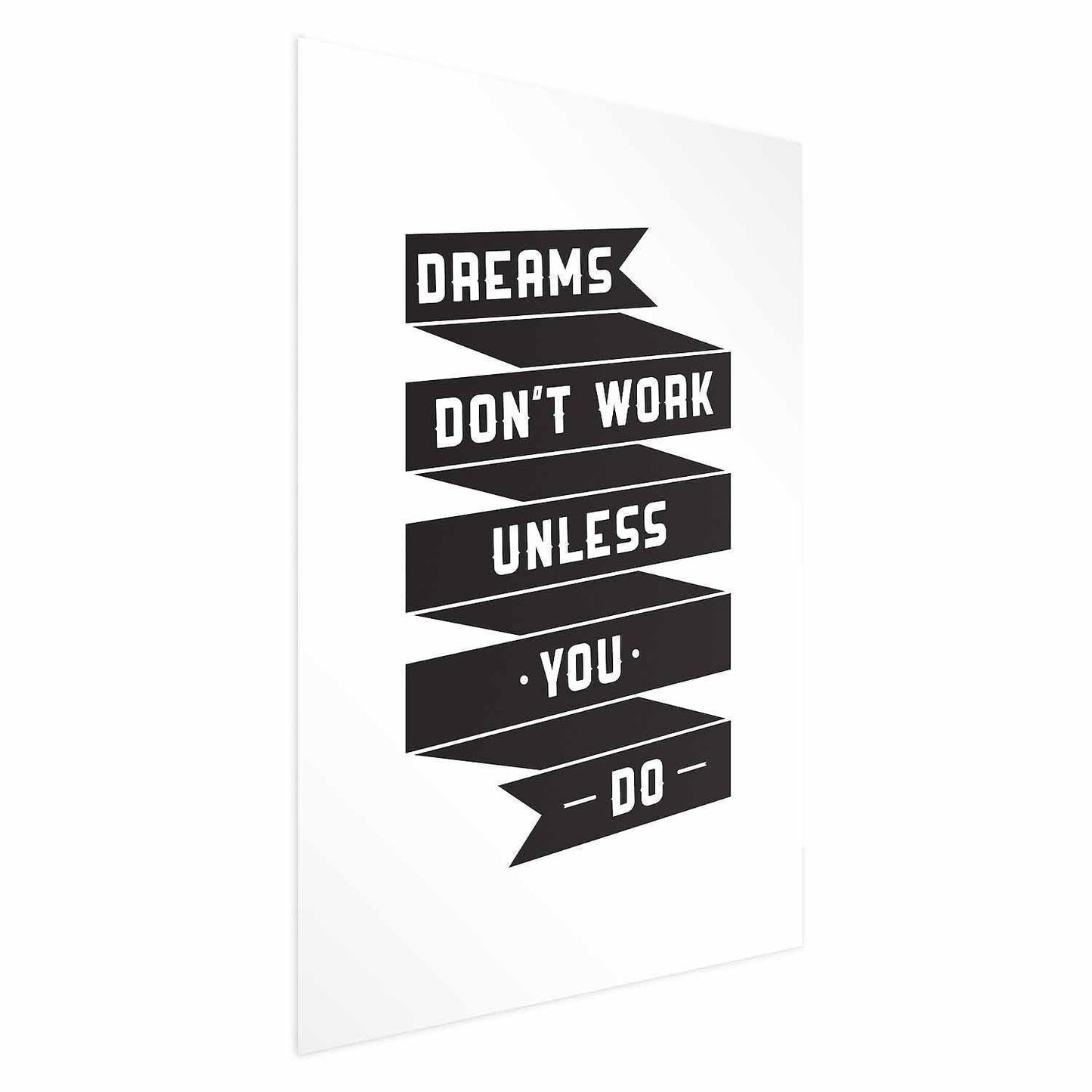 Poster - Dreams Don't Work Unless You Do Artgeist