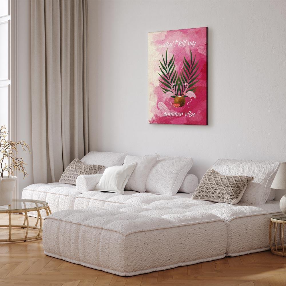 Leinwandbild - Don't Kill My Summer Vibe (1 Part) Vertical