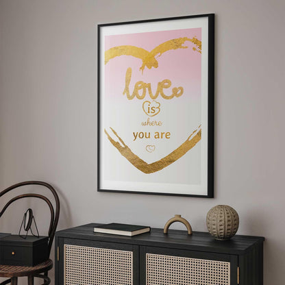 Poster - Love Is Where You Are Artgeist