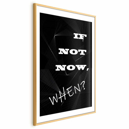 Poster - If Not Now, When?