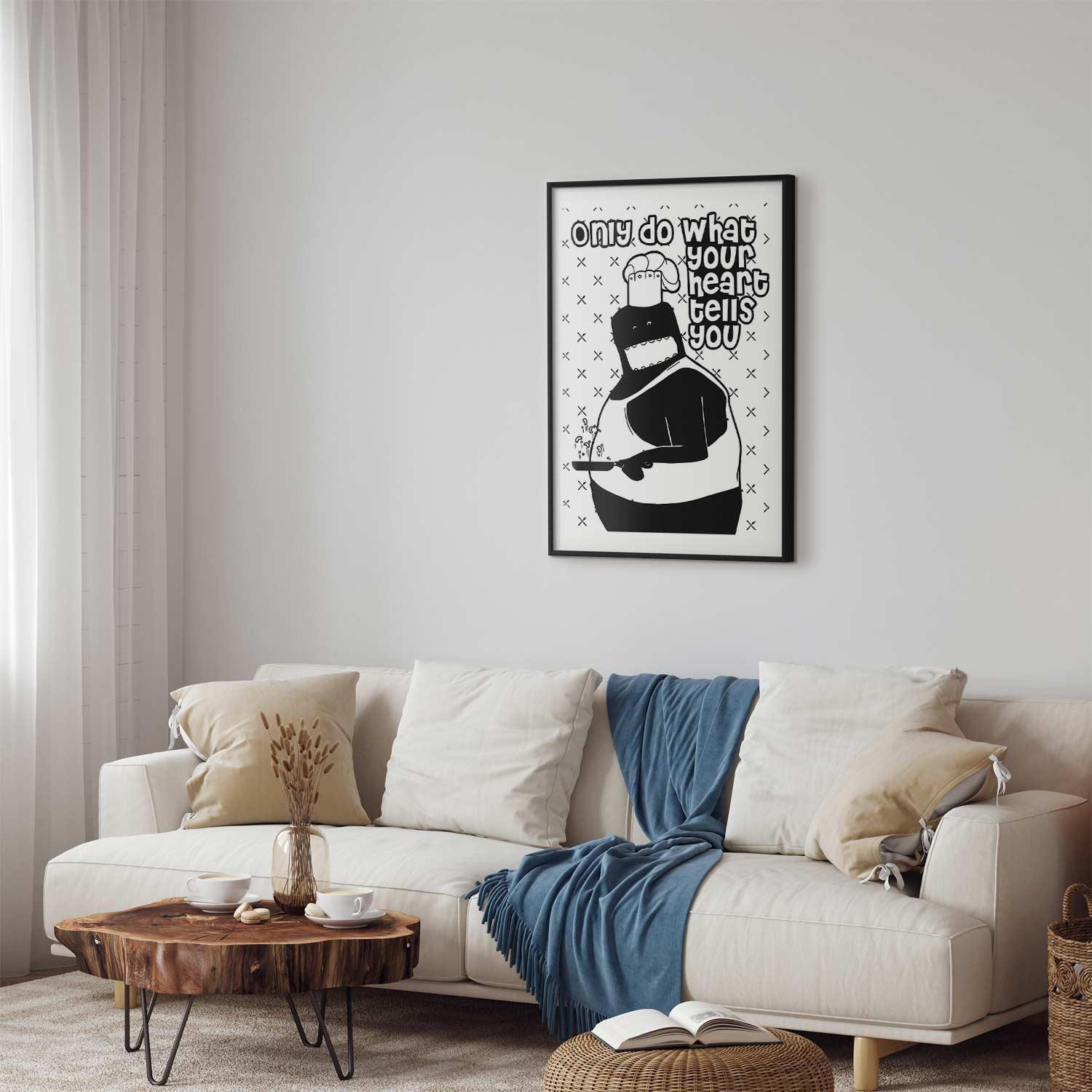 Poster - Only Do What Your Heart Tells You Artgeist