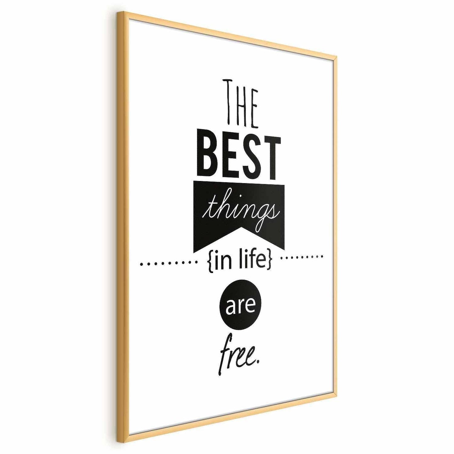 Poster - The Best Things in Life Are Free Artgeist