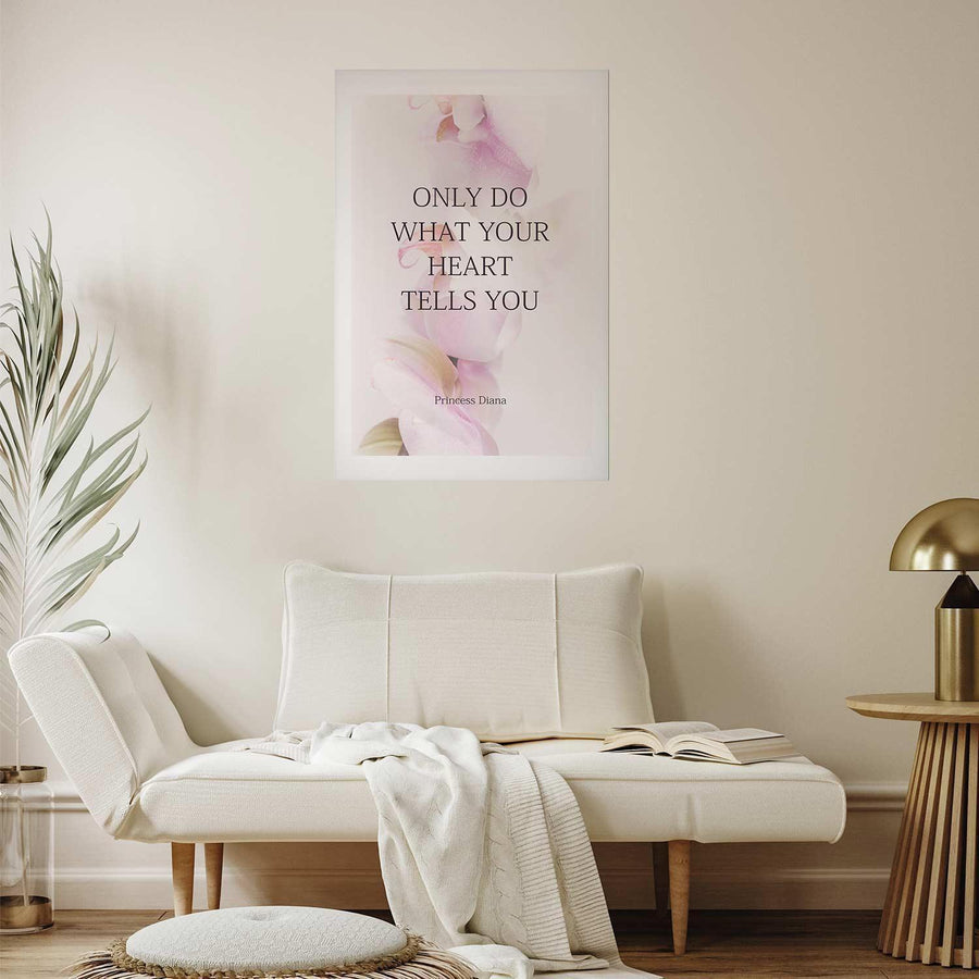 Poster - Do What Your Heart Tells Artgeist