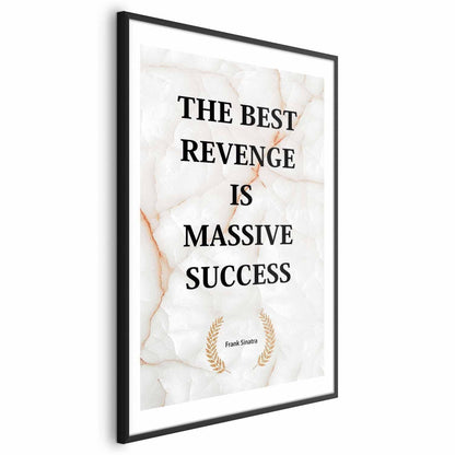 Poster - The Best Revenge Is Massive Success Artgeist