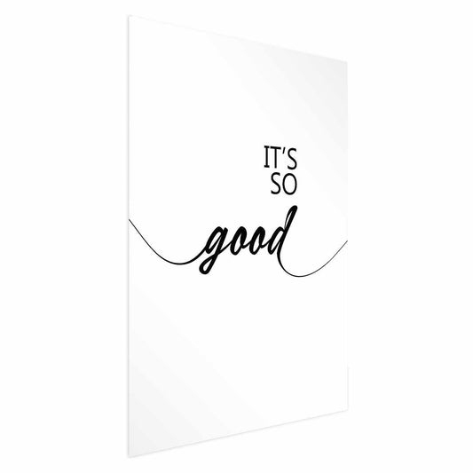 Poster - It's So Good Artgeist