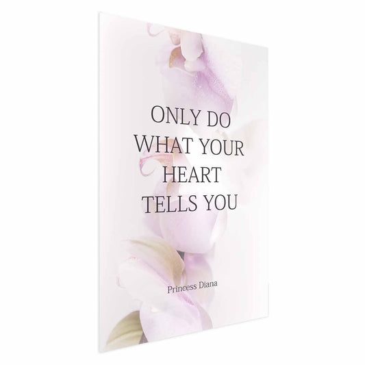 Poster - Do What Your Heart Tells Artgeist