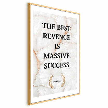 Poster - The Best Revenge Is Massive Success Artgeist