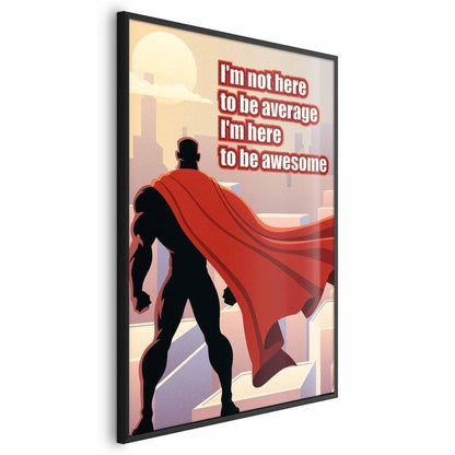 Poster - I'm Not Here to Be Average Artgeist