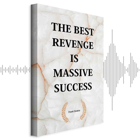 Leinwandbild - The Best Revenge Is Massive Success (1 Part) Vertical