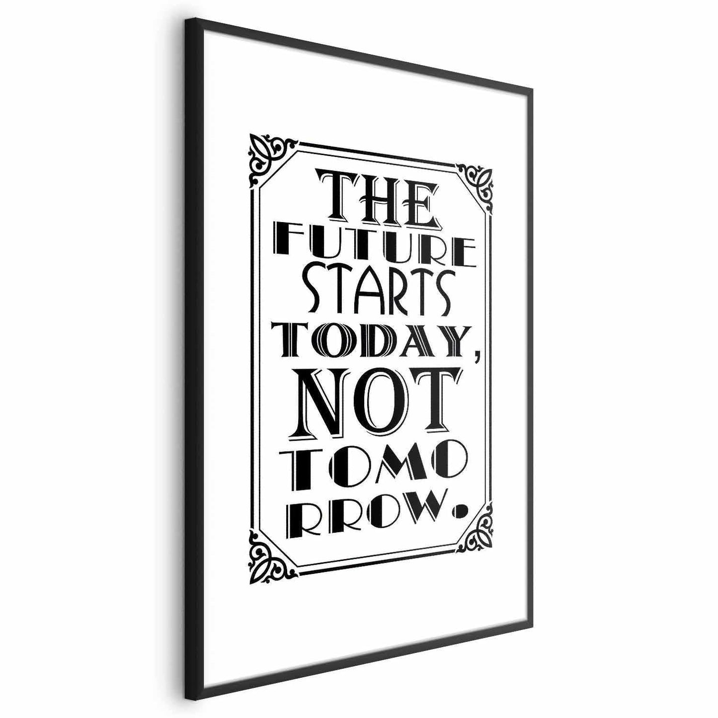 Poster - The Future Starts Today, Not Tomorrow Artgeist