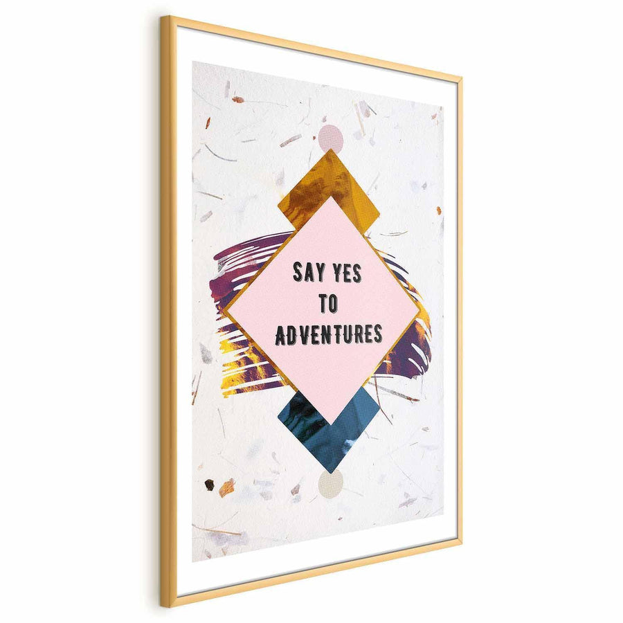 Poster - Say Yes to Adventures Artgeist