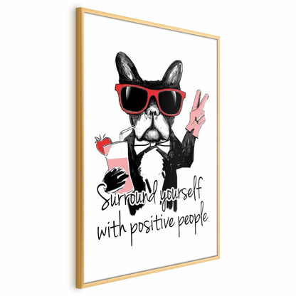 Poster - Surround Yourself with Positive People Artgeist