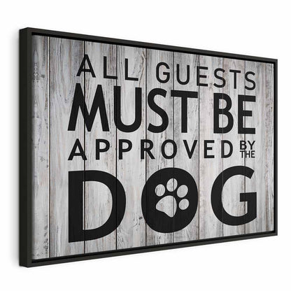 Leinwandbild - All Guests Must Be Approved by the Dog (1 Part) Wide