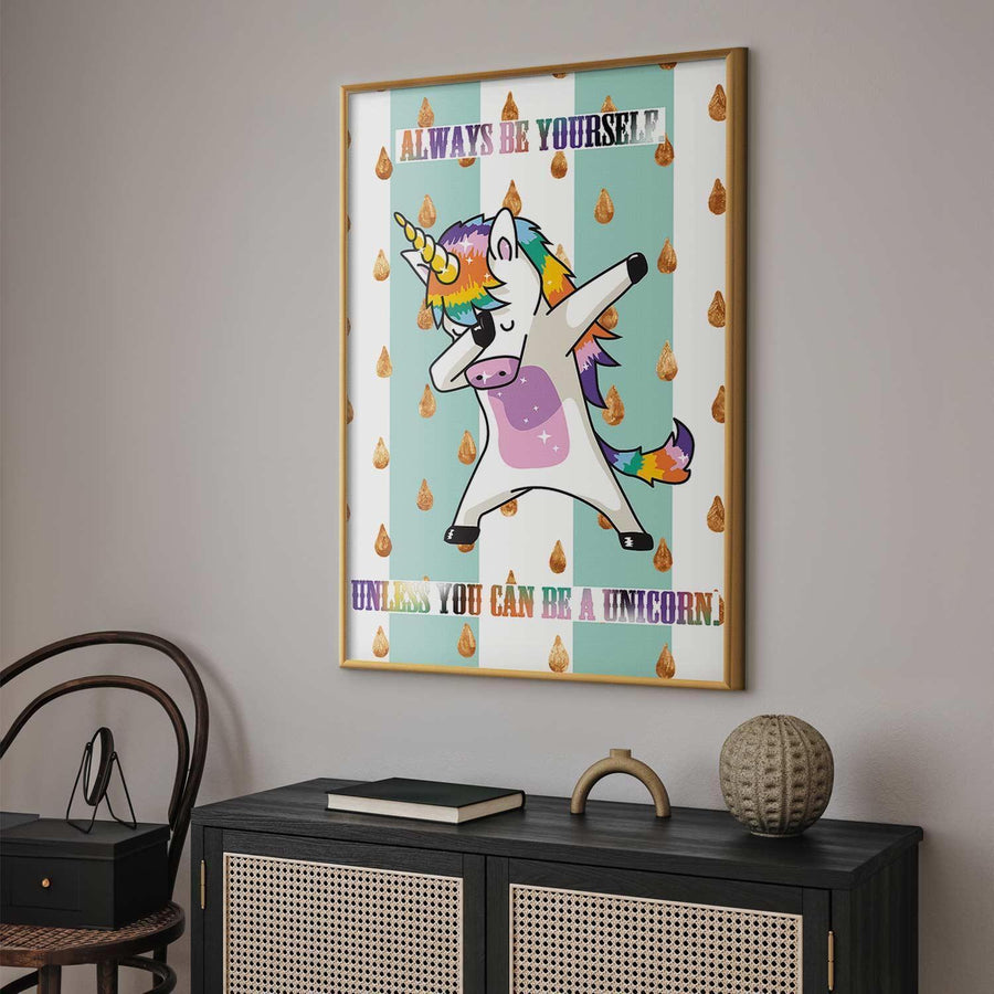 Poster - Always Be Yourself Artgeist