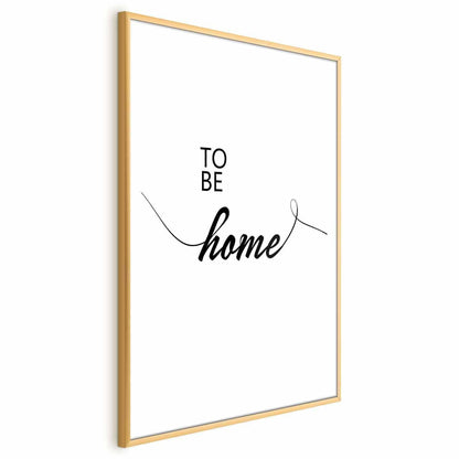 Poster - To Be Home Artgeist