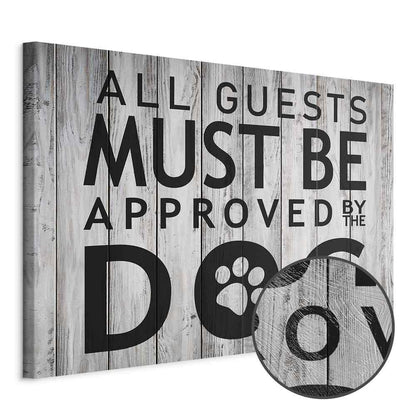 Leinwandbild - All Guests Must Be Approved by the Dog (1 Part) Wide
