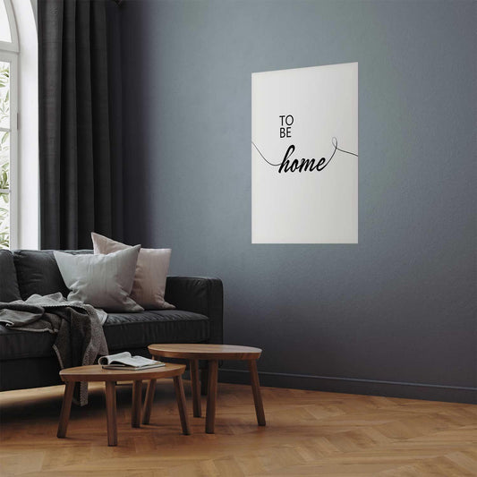 Poster - To Be Home Artgeist