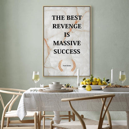 Leinwandbild - The Best Revenge Is Massive Success (1 Part) Vertical