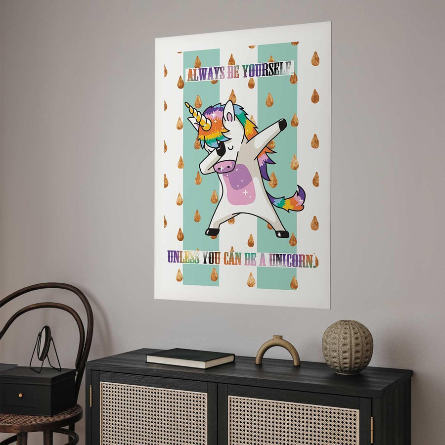 Poster - Always Be Yourself Artgeist