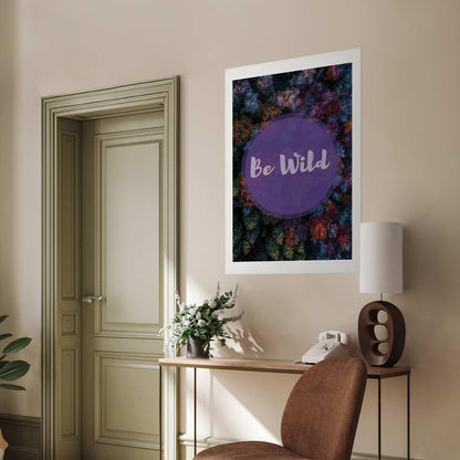 Poster - Be Wild Artgeist