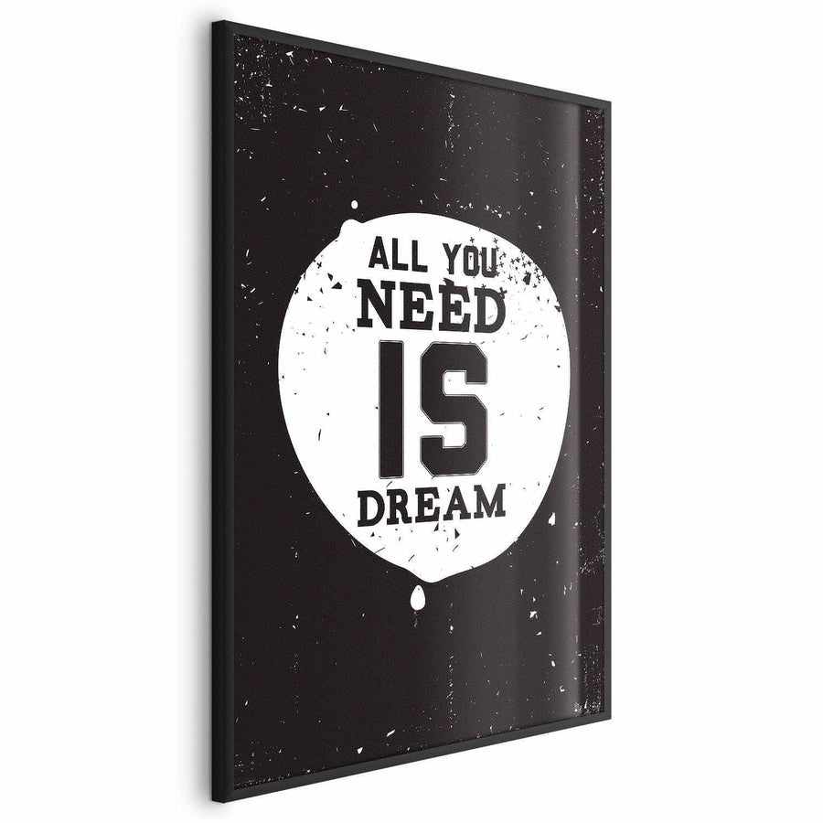 Poster - All You Need Is Dream Artgeist