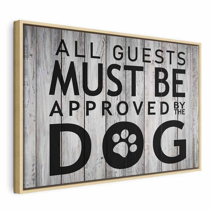 Leinwandbild - All Guests Must Be Approved by the Dog (1 Part) Wide