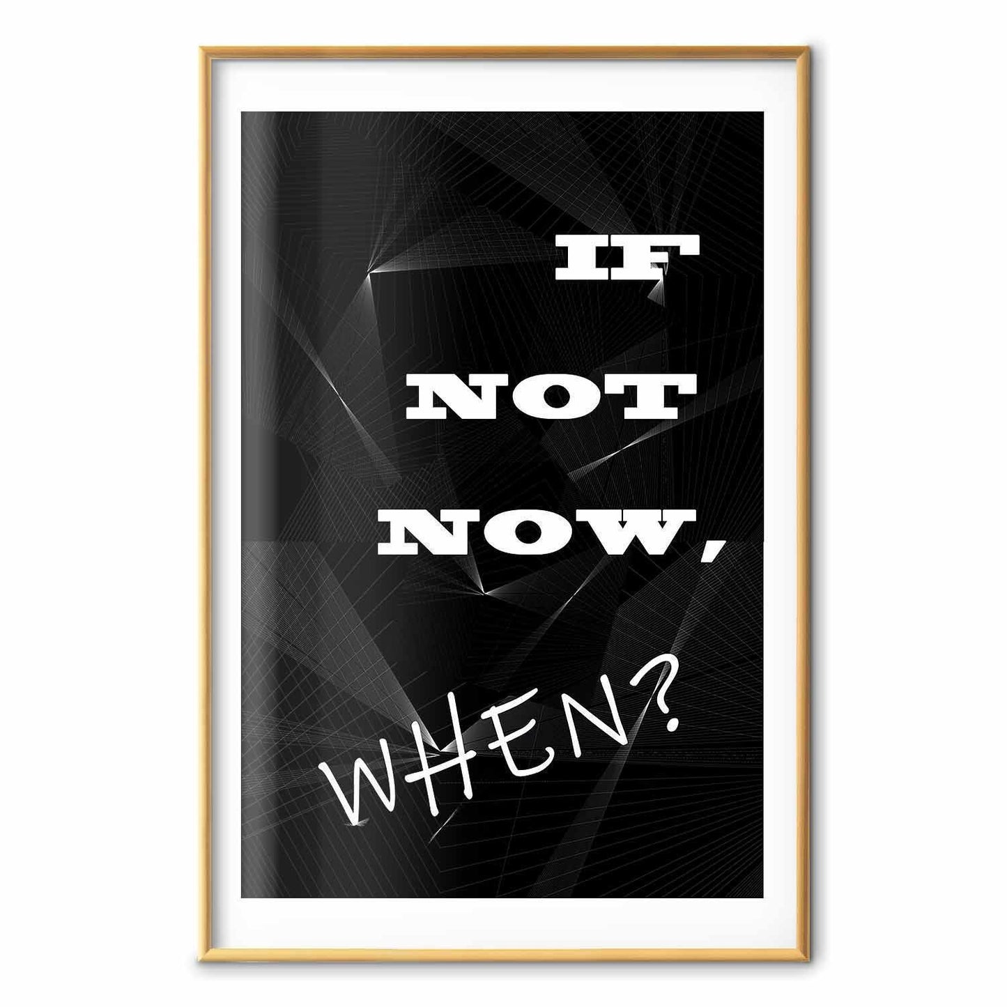 Poster - If Not Now, When?