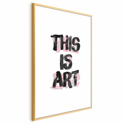Poster - This Is Art with elegant gold frame
