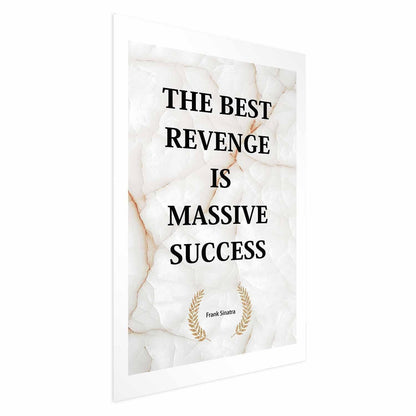 Poster - The Best Revenge Is Massive Success Artgeist