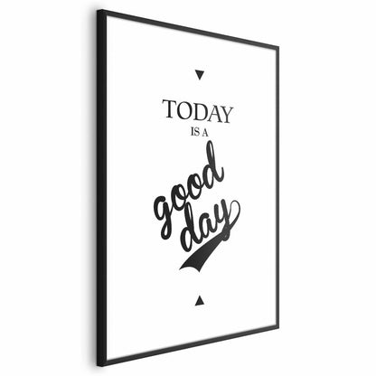 Poster - Today Is a Good Day Artgeist