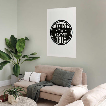 Poster - Hey! You Got This Artgeist