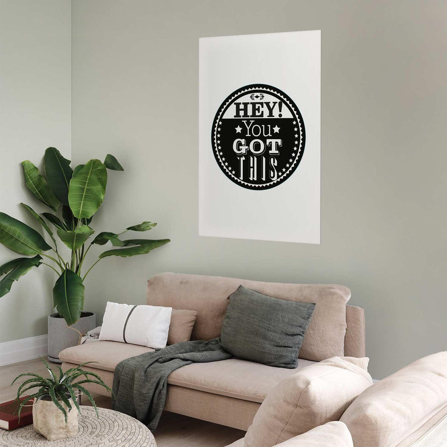 Poster - Hey! You Got This Artgeist