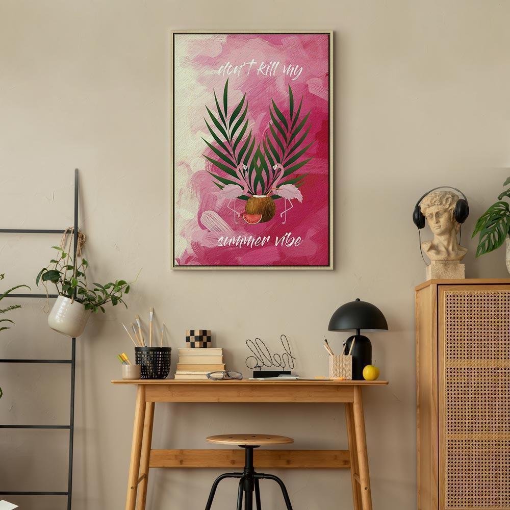 Leinwandbild - Don't Kill My Summer Vibe (1 Part) Vertical