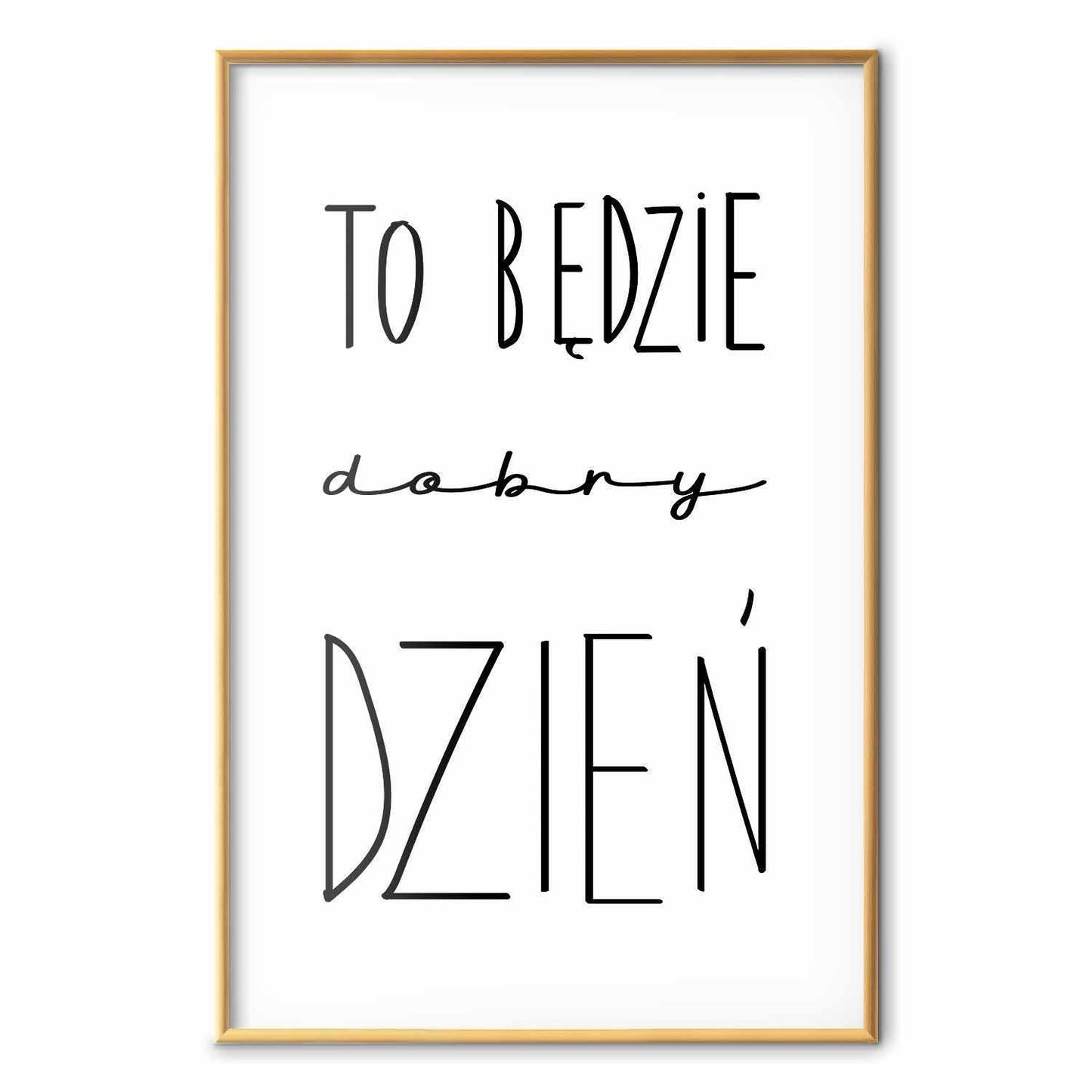 Poster - It Will Be a Good Day