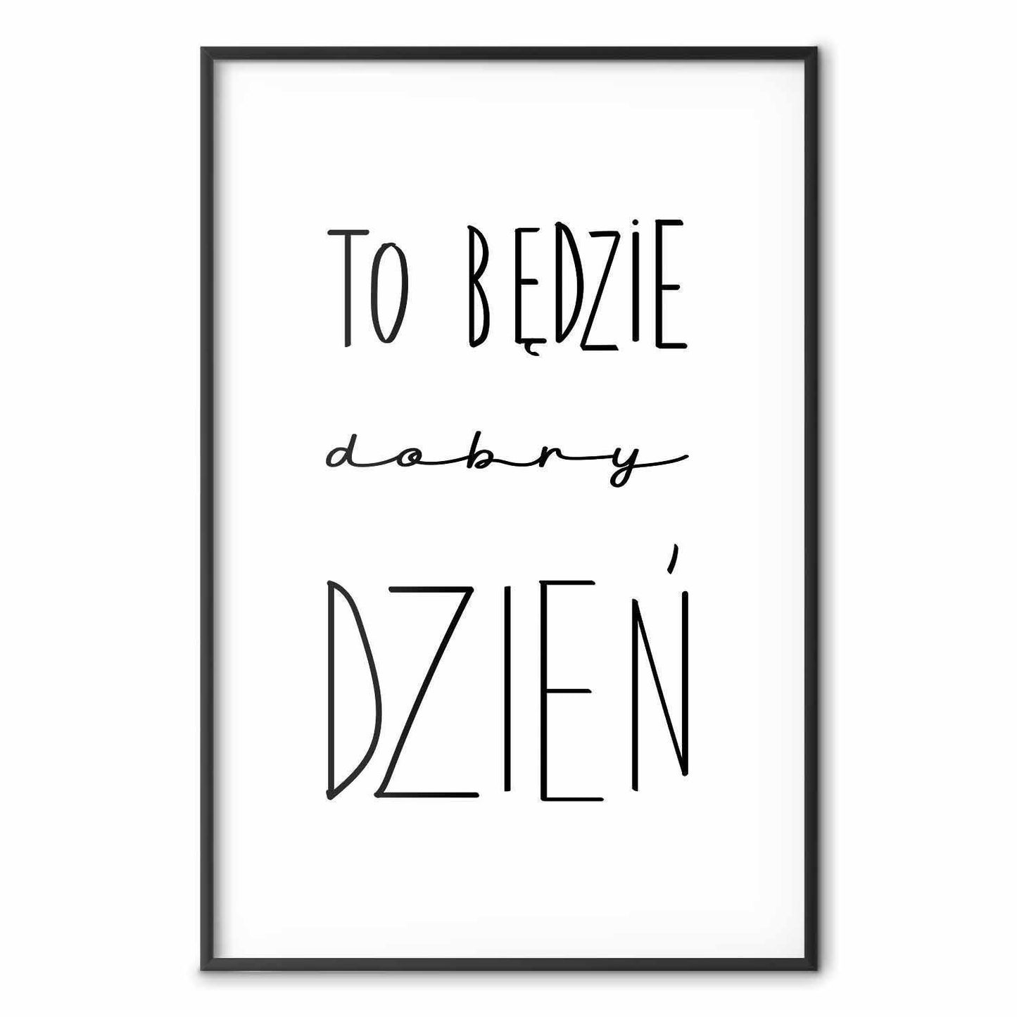 Poster - It Will Be a Good Day