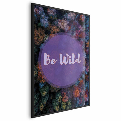 Poster - Be Wild Artgeist