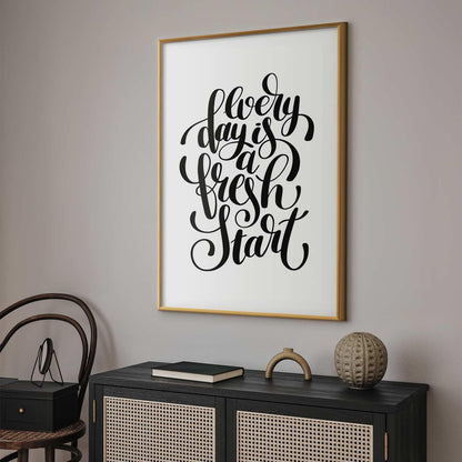 Poster - Every Day a Fresh Start Artgeist