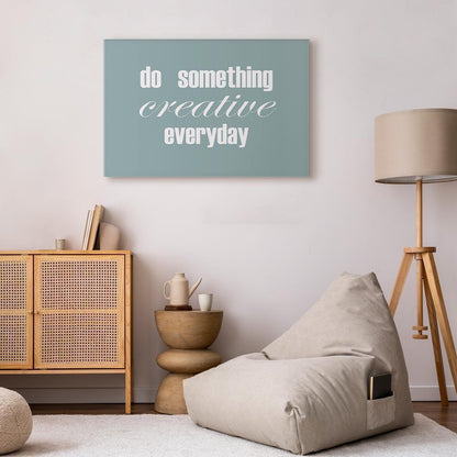 Leinwandbild - Do Something Creative Everyday (1 Part) Wide