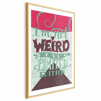 Poster - I'm Not Weird Artgeist