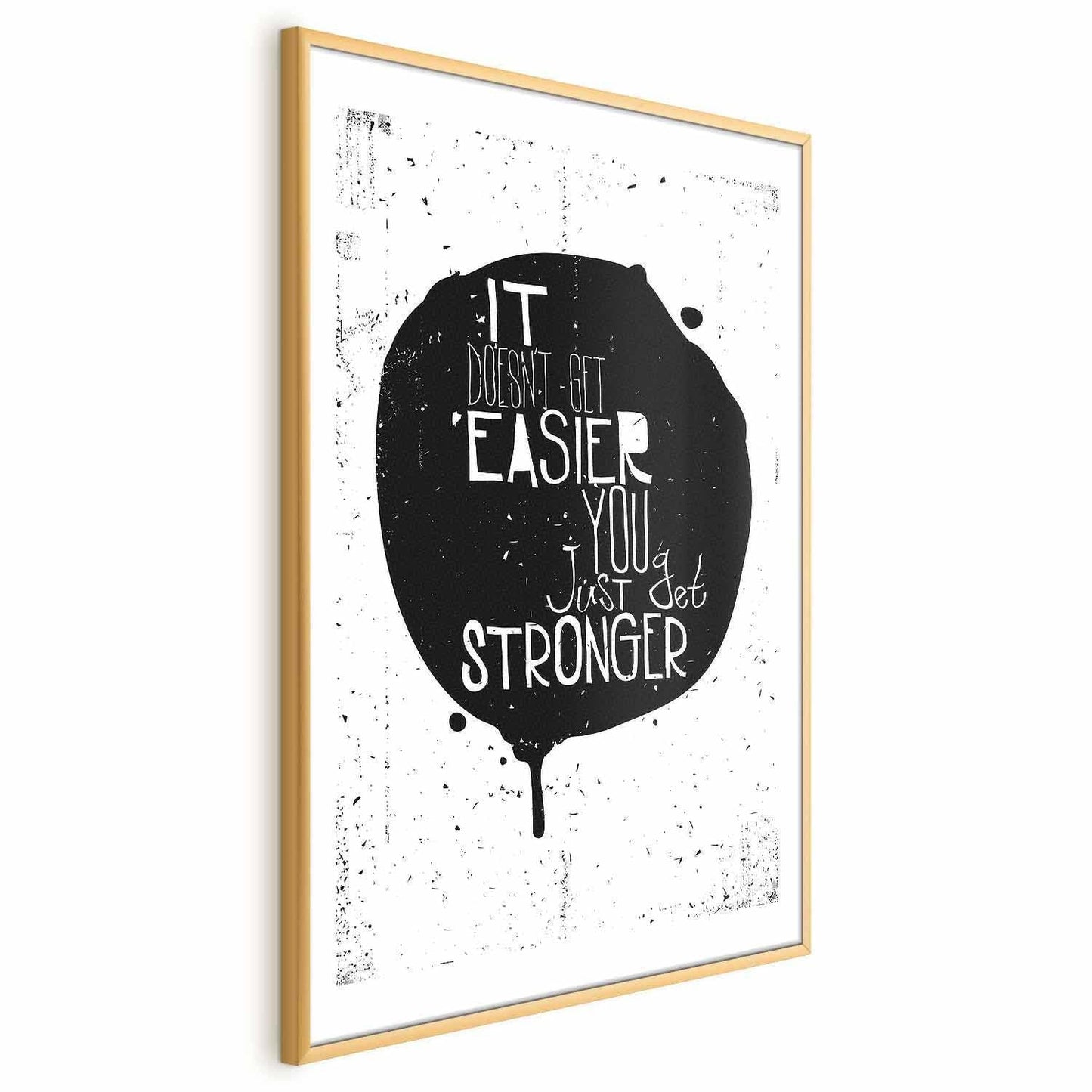 Poster - It Doesn't Get Easier, You Just Get Stronger Artgeist