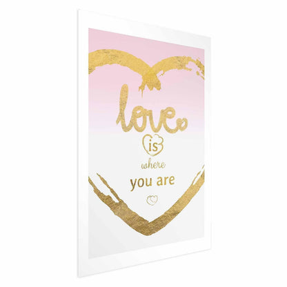 Poster - Love Is Where You Are Artgeist