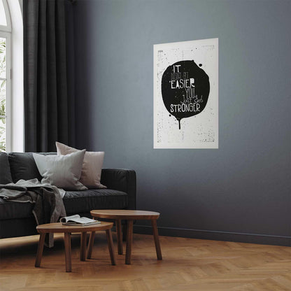 Poster - It Doesn't Get Easier, You Just Get Stronger Artgeist