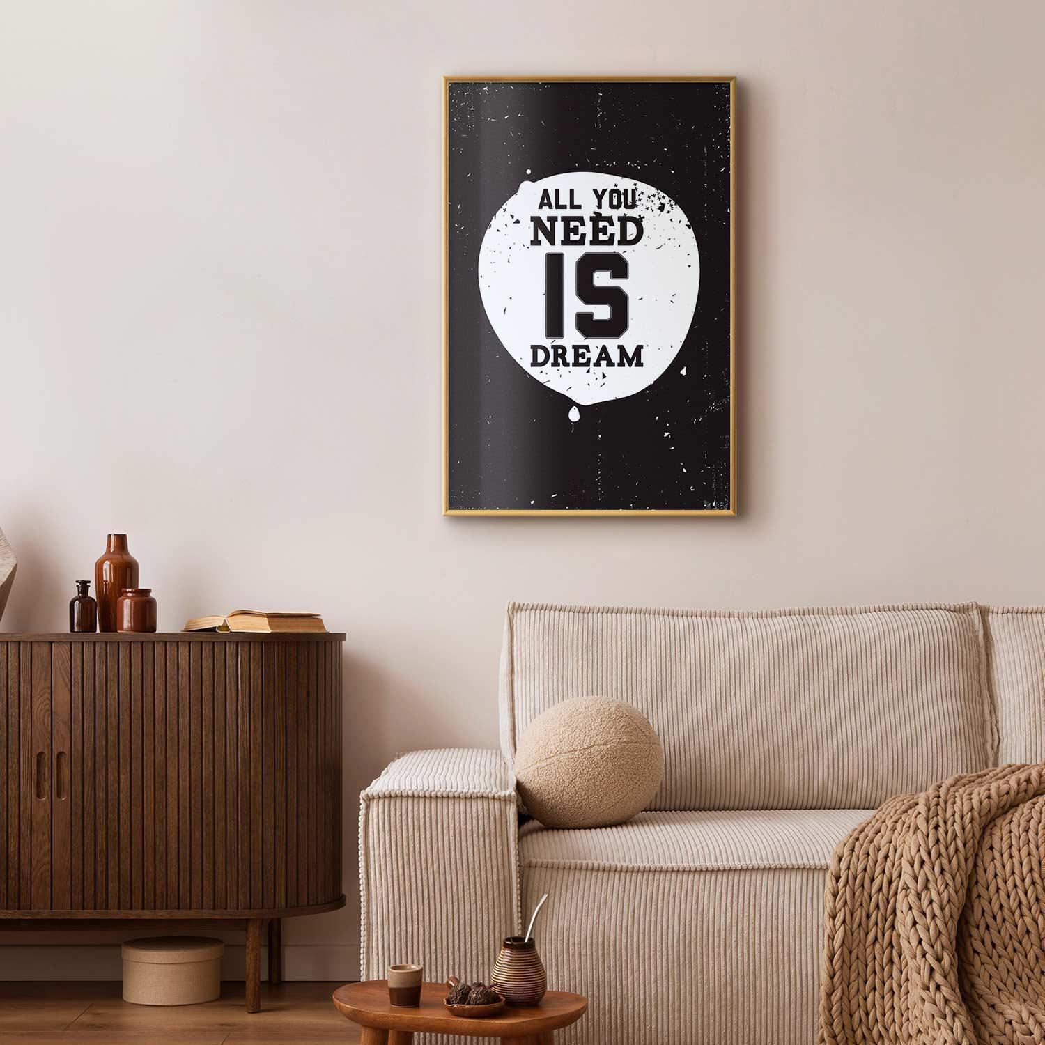 Poster - All You Need Is Dream Artgeist