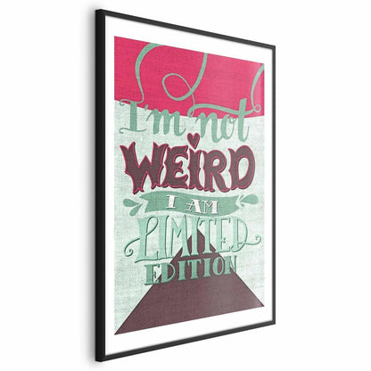 Poster - I'm Not Weird Artgeist