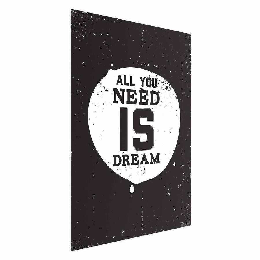Poster - All You Need Is Dream Artgeist