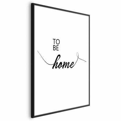 Poster - To Be Home Artgeist