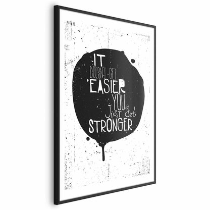 Poster - It Doesn't Get Easier, You Just Get Stronger Artgeist